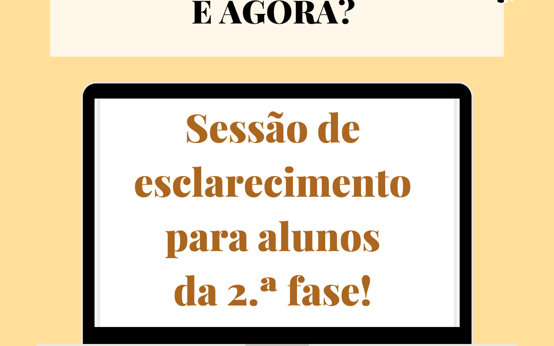 Sessão de esclarecimento de dúvidas para alunos de 2ª fase