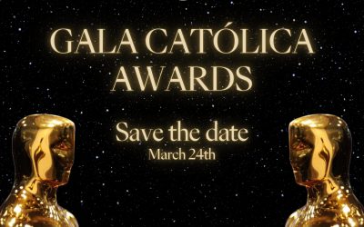 GALA CATÓLICA AWARDS – SAVE THE DATE